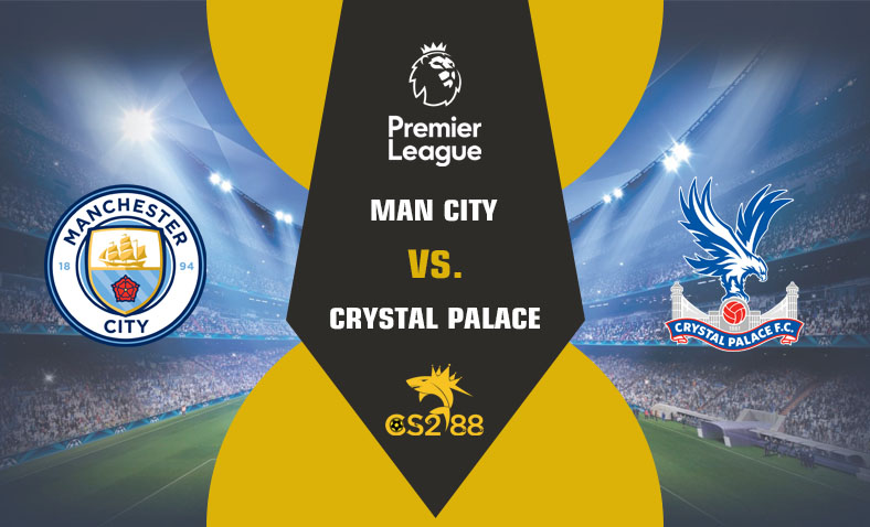 ព្យាករណ៍គូ​ Man City vs Crystal Palace ថ្ងៃទី១៦ធ្នូ​